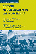 Beyond Neoliberalism in Latin America?: Societies and Politics at the Crossroads
