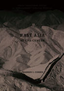 East Asia at the center: four thousand years of engagement with the world