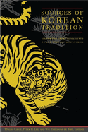 Sources of Korean Tradition: Volume 2: From the Sixteenth to the Twentieth Centuries