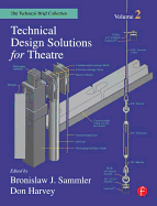 Technical Design Solutions for Theatre: The Technical Brief Collection, Volume 1