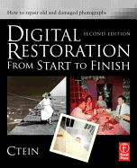 Digital restoration from start to finish : how to repair old and damaged photographs, 2nd ed., c2010. (image and text from Alibris)