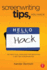 Screenwriting Tips, You Hack: 150 Practical Pointers for Becoming a Better Screenwriter