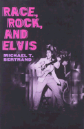 Race, Rock, and Elvis
