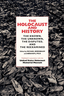 The Holocaust and History: The Known, the Unknown, the Disputed, and the Reexamined
