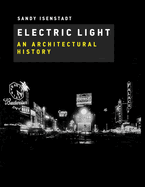 electric light an architectural history