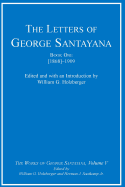 The Letters of George Santayana, Book One [1868]--1909: The Works of George Santayana, Volume V