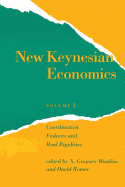 New Keynesian Economics: Coordination Failures and Real Rigidities