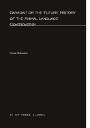 Gavagai!: Or the Future History of the Animal Language Controversy