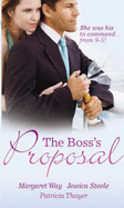 The Boss's Proposal: WITH Master of Mallarinka AND Hired: His Personal Assistant AND The Tycoon's Marriage Bid