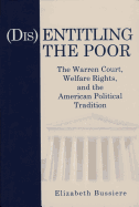 disentitling the poor the warren court welfare rights and the american poli