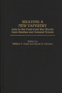 Weaving a New Tapestry: Asia in the Post-Cold War World, Case Studies and General Trends