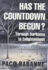 Has the Countdown Begun?: Through Darkness to Enlightenment