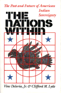 The Nations Within: The Past and Future of American Indian Sovereignty