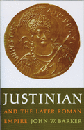 Justinian and the Later Roman Empire