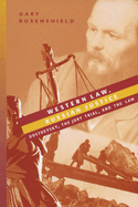 Western Law, Russian Justice: Dostoevsky, the Jury Trial, and the Law