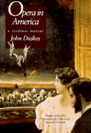 Opera in America: A Cultural History