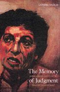 The Memory of Judgment: Making Law and History in the Trials of the Holocaust