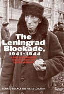 leningrad blockade 1941 1944 a new documentary history from the soviet arch