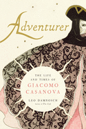 ISBN 9780300248289 product image for adventurer the life and times of giacomo casanova | upcitemdb.com