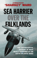 Sea Harrier Over the Falklands: A Maverick at War