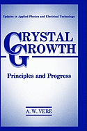 Crystal Growth: Principles and Progress