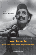 Love, Groucho: Letters from Groucho Marx to His Daughter Miriam