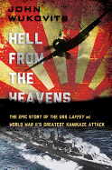 hell from the heavens the epic story of the uss laffey and world war iis gr