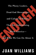 Enough: The Phony Leaders, Dead-End Movements, and Culture of Failure That Are Undermining Black America--And What We Can Do about It