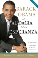 La Audacia de La Esperanza: Reflexiones Sobre Como Restaurar El Sueno Americano