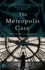 The Metropolis Case: a Novel