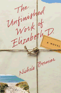 The Unfinished Work of Elizabeth D.