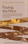 Paying the Price: The Status and Role of Insurance Against Natural Disasters in the U.S.