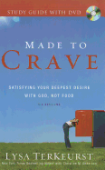 Made to Crave Study Guide with DVD: Satisfying Your Deepest Desire with God, Not Food