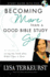Becoming More Than a Good Bible Study Girl Study Guide: Six Sessions on Living the Faith After Bible Class Is Over