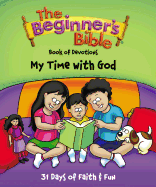 beginners bible book of devotions my time with god
