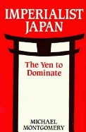 ISBN 9780312015572 product image for Imperialist Japan: The Yen to Dominate | upcitemdb.com