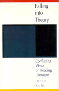 Falling Into Theory: Conflicting Views on Reading Literature