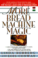 more bread machine magic more than 140 new recipes from the authors of brea photo