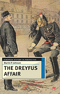 The Dreyfus Affair: Honour and Politics in the Belle Epoque