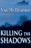 Killing the Shadows