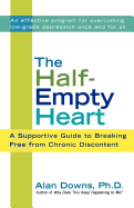half empty heart a supportive guide to breaking free from chronic disconten