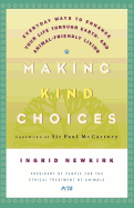 making kind choices everyday ways to enhance your life through earth and an
