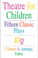 Theatre for Children: Fifteen Classic Plays