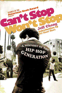 Can't Stop Won't Stop: A History of the Hip-hop Generation