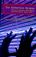 The Abduction Enigma: An Investigation of the Alien Abduction Phenomenon