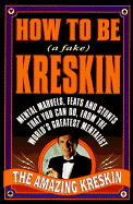 how to be a fake kreskin the amazing kreskin