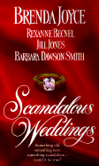 Scandalous Weddings: Somthing Old, Something New, Something Scandalous-Could It Be True?