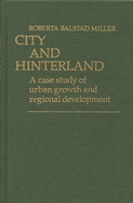 City and Hinterland: A Case Study of Urban Growth and Regional Development