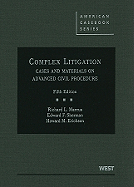 Complex Litigation: Cases and Materials on Advanced Civil Procedure (American Casebook Series)