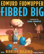 Edwurd Fudwupper Fibbed Big: Explained by Fannie Fudwupper